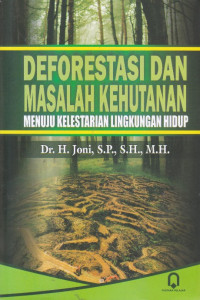 Image of Deforestasi dan Masalah Kehutanan Menuju Kelestarian Lingkungan Hidup