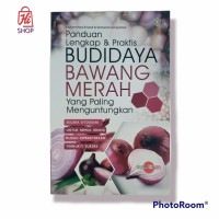 Image of Panduan lengkap dan praktis budidaya bawang merah yang paling menguntungkan