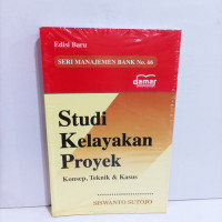 Image of Studi Kelayakan Proyek: Konsep, Teknik dan Kasus