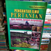 Image of Pengantar Ilmu Pertanian : Agraris, Arobisnis, Agroindustri, dan Agroteknologi