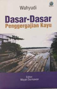 Image of Dasar dasar Penggergajian Kayu