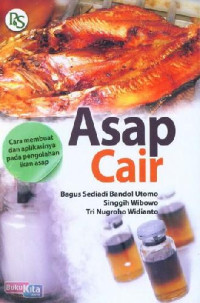 Image of Asap cair : cara membuat dan aplikasinya pada pengolahan ikan asap