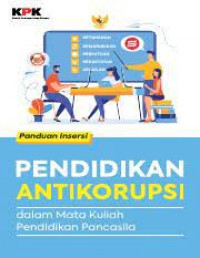 Image of Panduan Insersi Pendidikan Anti Korupsi Dalam Mata Kuliah Pendidikan Pancasila